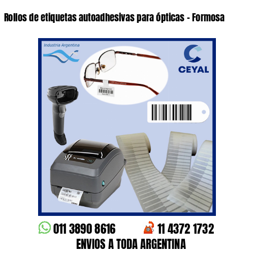 Rollos de etiquetas autoadhesivas para ópticas – Formosa