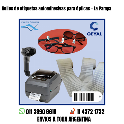 Rollos de etiquetas autoadhesivas para ópticas – La Pampa