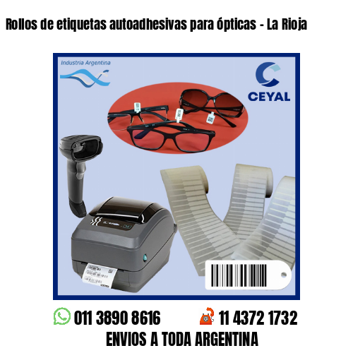 Rollos de etiquetas autoadhesivas para ópticas – La Rioja