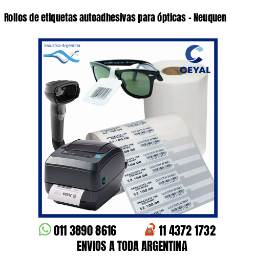 Rollos de etiquetas autoadhesivas para ópticas – Neuquen