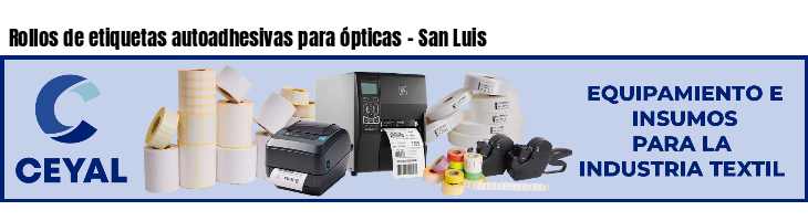 Rollos de etiquetas autoadhesivas para ópticas - San Luis