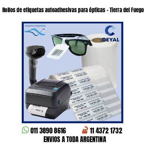 Rollos de etiquetas autoadhesivas para ópticas – Tierra del Fuego