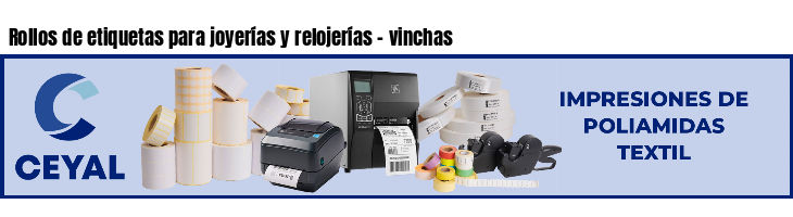 Rollos de etiquetas para joyerías y relojerías - vinchas 