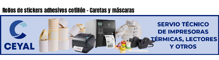 Rollos de stickers adhesivos cotillón - Caretas y máscaras