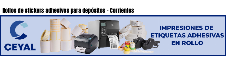 Rollos de stickers adhesivos para depósitos - Corrientes