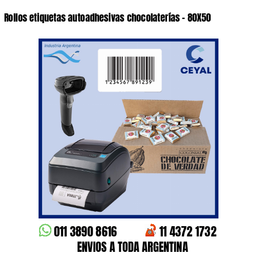Rollos etiquetas autoadhesivas chocolaterías – 80X50