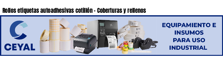 Rollos etiquetas autoadhesivas cotillón - Coberturas y rellenos