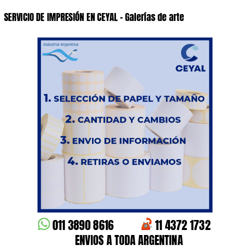 SERVICIO DE IMPRESIÓN EN CEYAL – Galerías de arte