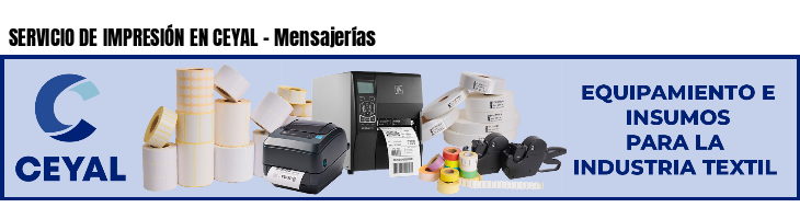 SERVICIO DE IMPRESIÓN EN CEYAL - Mensajerías