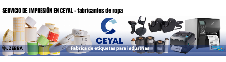 SERVICIO DE IMPRESIÓN EN CEYAL - fabricantes de ropa