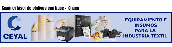 Scanner láser de códigos con base - Chaco
