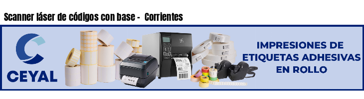 Scanner láser de códigos con base -  Corrientes