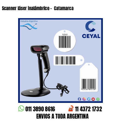 Scanner láser inalámbrico –  Catamarca