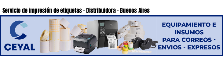 Servicio de impresión de etiquetas - Distribuidora - Buenos Aires