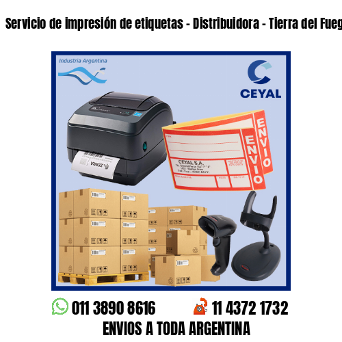 Servicio de impresión de etiquetas – Distribuidora – Tierra del Fuego