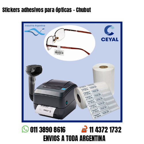 Stickers adhesivos para ópticas – Chubut