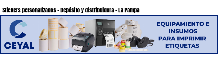 Stickers personalizados - Depósito y distribuidora - La Pampa