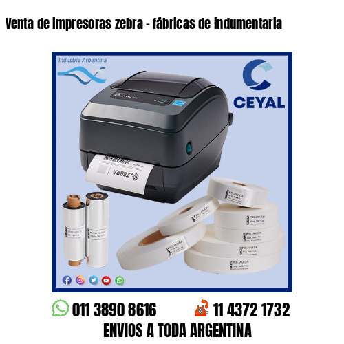 Venta de impresoras zebra – fábricas de indumentaria