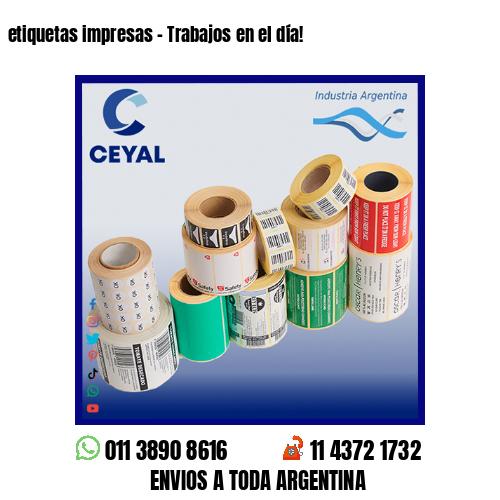 etiquetas impresas – Trabajos en el día!