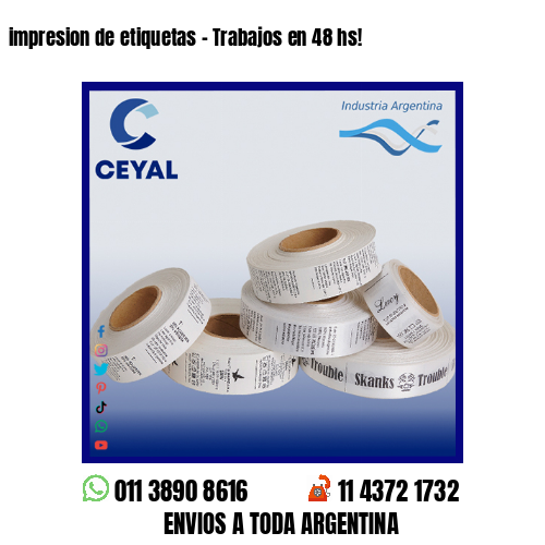 impresion de etiquetas – Trabajos en 48 hs!