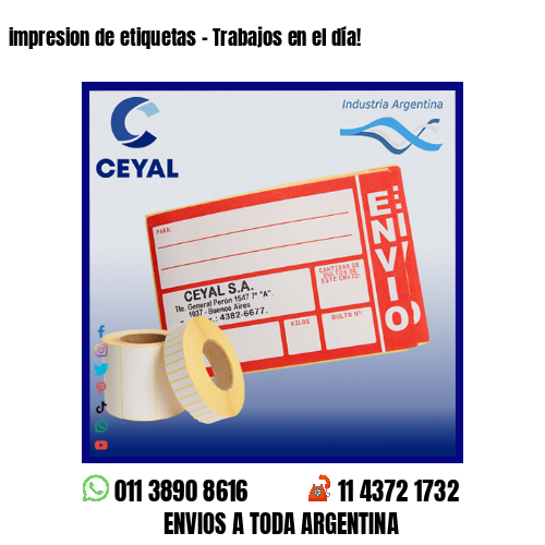 impresion de etiquetas – Trabajos en el día!