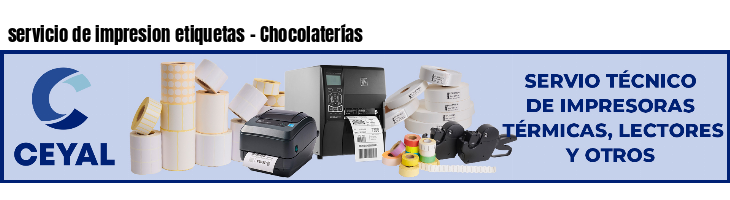 servicio de impresion etiquetas - Chocolaterías