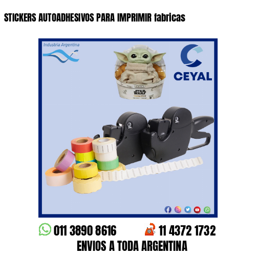 STICKERS AUTOADHESIVOS PARA IMPRIMIR fabricas