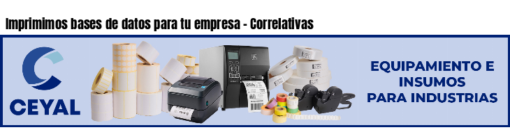 Imprimimos bases de datos para tu empresa - Correlativas