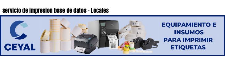 servicio de impresion base de datos - Locales