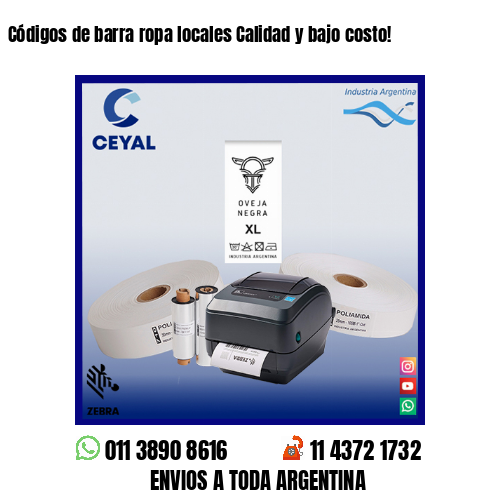 Códigos de barra ropa locales Calidad y bajo costo!
