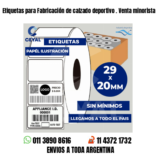 Etiquetas para Fabricación de calzado deportivo . Venta minorista