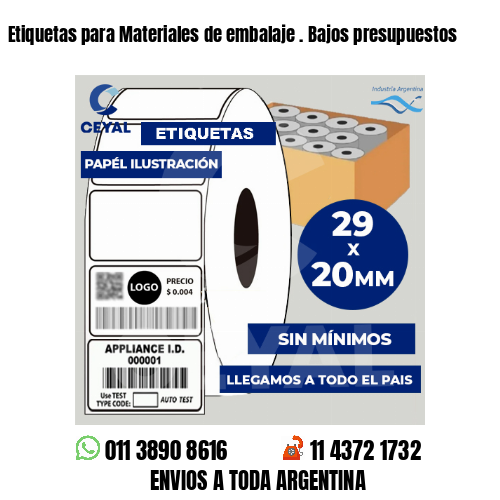 Etiquetas para Materiales de embalaje . Bajos presupuestos
