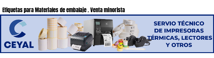 Etiquetas para Materiales de embalaje . Venta minorista