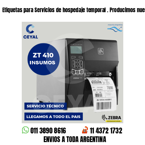 Etiquetas para Servicios de hospedaje temporal . Producimos nuestros productos