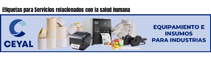 Etiquetas para Servicios relacionados con la salud humana