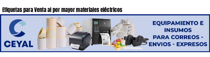 Etiquetas para Venta al por mayor materiales eléctricos