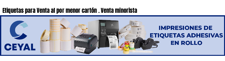 Etiquetas para Venta al por menor cartón . Venta minorista