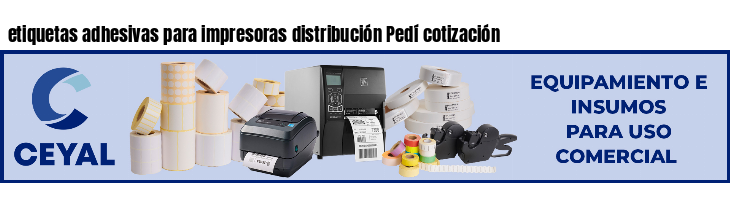etiquetas adhesivas para impresoras distribución Pedí cotización