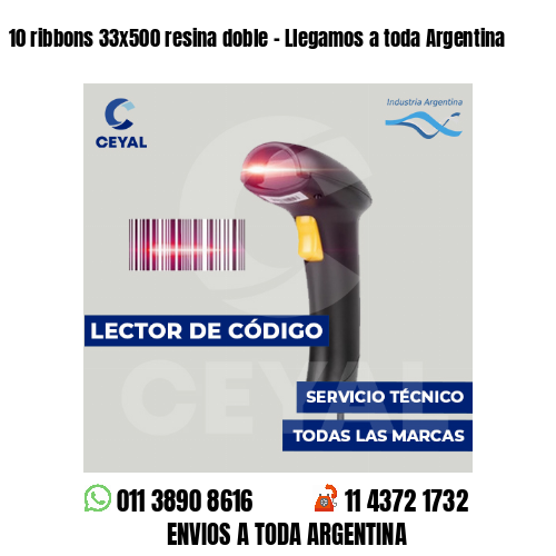 10 ribbons 33x500 resina doble - Llegamos a toda Argentina