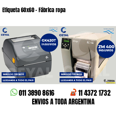 Etiqueta 60x60 - Fábrica ropa