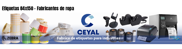 Etiquetas 84x150 - Fabricantes de ropa