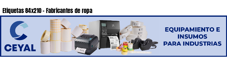 Etiquetas 84x210 - Fabricantes de ropa