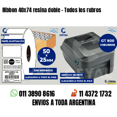 Ribbon 40x74 resina doble - Todos los rubros
