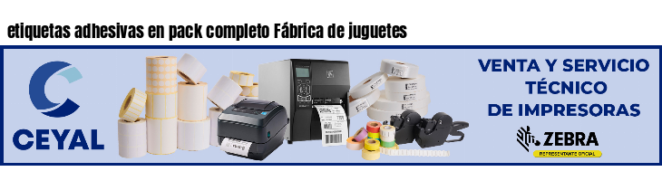 etiquetas adhesivas en pack completo Fábrica de juguetes