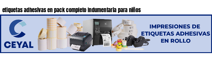 etiquetas adhesivas en pack completo Indumentaria para niños