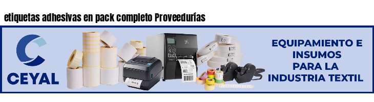 etiquetas adhesivas en pack completo Proveedurías