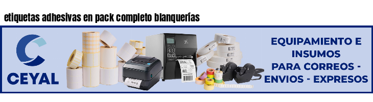 etiquetas adhesivas en pack completo blanquerías
