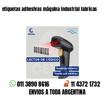 etiquetas adhesivas máquina industrial fabricas