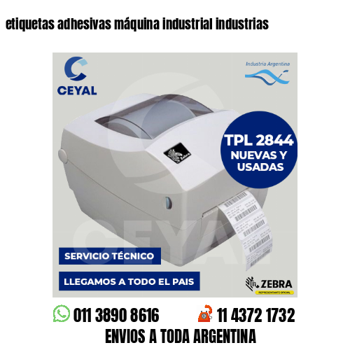 etiquetas adhesivas máquina industrial industrias