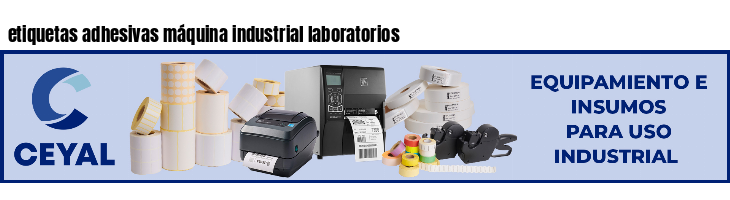 etiquetas adhesivas máquina industrial laboratorios